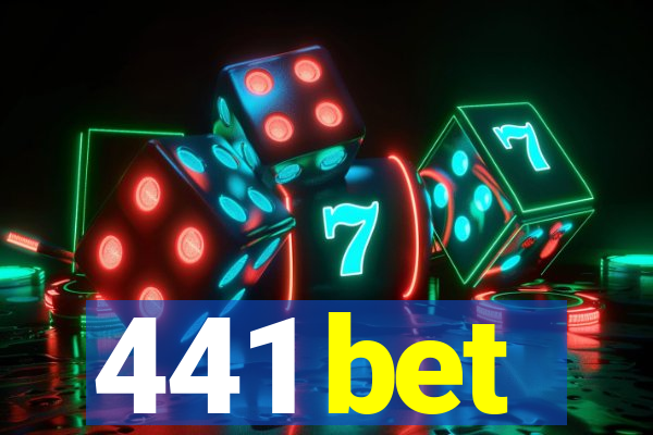 441 bet